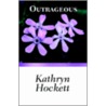 Outrageous door Kathryn Hockett