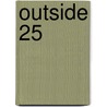 Outside 25 by Outside Magazine