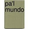 Pa'l Mundo by Miriam T. Timpledon
