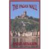 Pagan Wall door David Arnason
