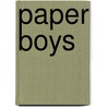 Paper Boys door Bob Drake
