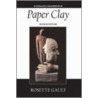 Paper Clay door Rosette Gault