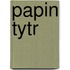 Papin Tytr
