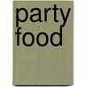 Party Food door Onbekend
