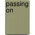 Passing On
