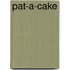 Pat-A-Cake