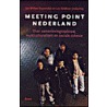 Meeting point Nederland door J.w. Et Al (red) Duyvendak