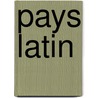 Pays Latin door Henri Murger
