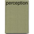 Perception