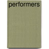 Performers door Robert Grayson