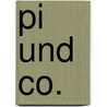 Pi und Co. door Onbekend