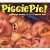 Piggie Pie by Margie Palatini