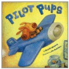 Pilot Pups door Michelle Meadows