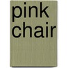 Pink Chair door Onbekend