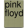 Pink Floyd door Onbekend