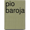 Pio Baroja by Edouardo Mendoza
