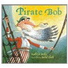 Pirate Bob door Kathryn Laskyl