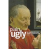 Plain Ugly door Naomi Baker