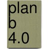 Plan B 4.0 door Lester R. Brown
