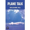Plane Talk door Jack Lee Dowd Ph.D.