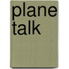 Plane Talk door Eyvinn Hansen Schoenberg