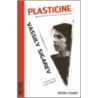Plasticine by Vassily Sigarev