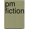 Pm Fiction by Jenny Giles