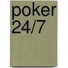 Poker 24/7 door Stewart Reuben