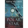 Polar Star by Martin Cruz Smith