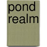 Pond Realm by Gaile Stewart