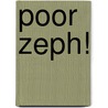 Poor Zeph! by Frederick William Robinson