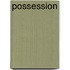 Possession