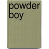 Powder Boy by Steven Smith