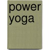 Power Yoga door Beryl Bender Birch