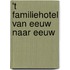 't Familiehotel van eeuw naar eeuw
