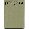 Prealgebra by O'Neill Molly