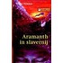 Aramanth in slavernij