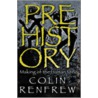 Prehistory door Colin Renfrew