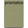 Prismatics door Frederick Swartwout Cozzens