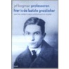 Professoren hier is de laatste gnostieker door Jef Bogman