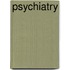 Psychiatry