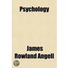 Psychology door James Rowland Angell