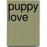 Puppy Love by Roger Priddy