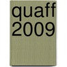 Quaff 2009 door Peter Forrestal