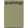 Quailology door Anonymous Anonymous
