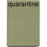 Quarantine door Brian Henry