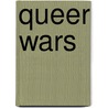 Queer Wars by Paul Robinson