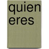 Quien Eres by Enrique Rojas