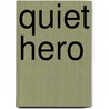 Quiet Hero door S.D. Nelson