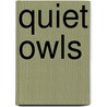 Quiet Owls door Joelle Riley